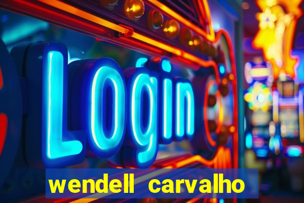 wendell carvalho reclame aqui